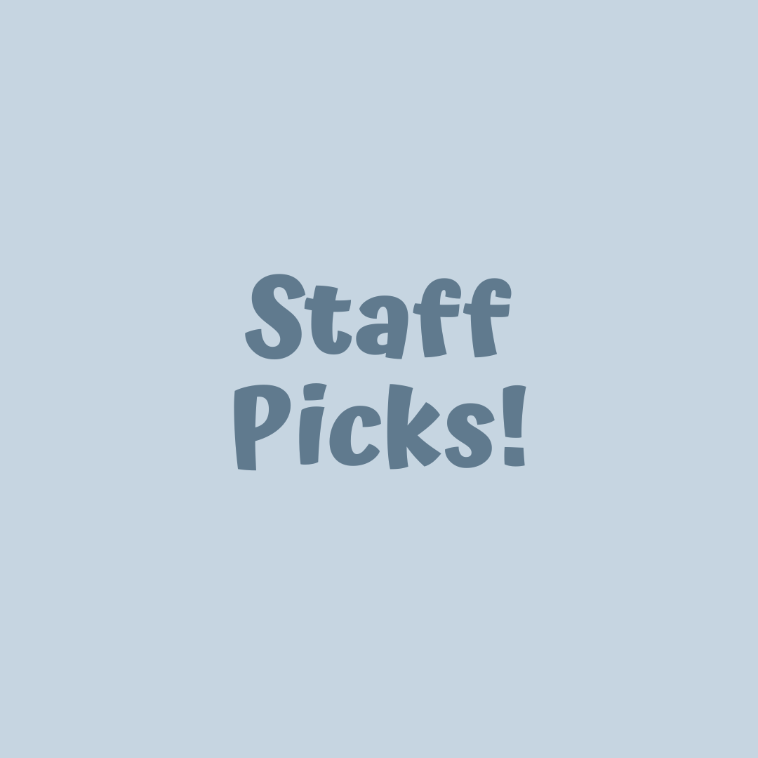 Staff Picks!