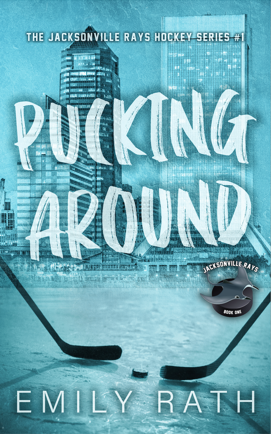 Pucking Around (Jacksonville Rays Hockey) - by Emily Rath