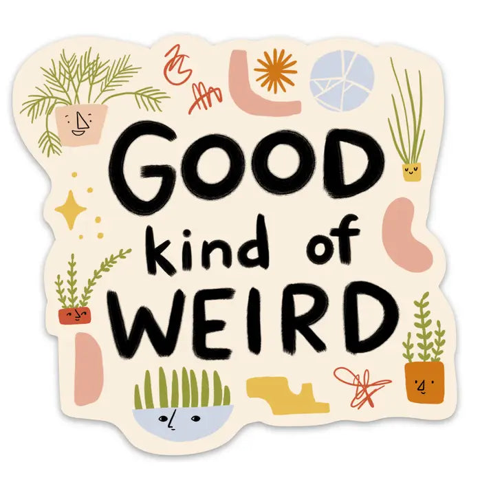 Good Kind of Weird Sticker