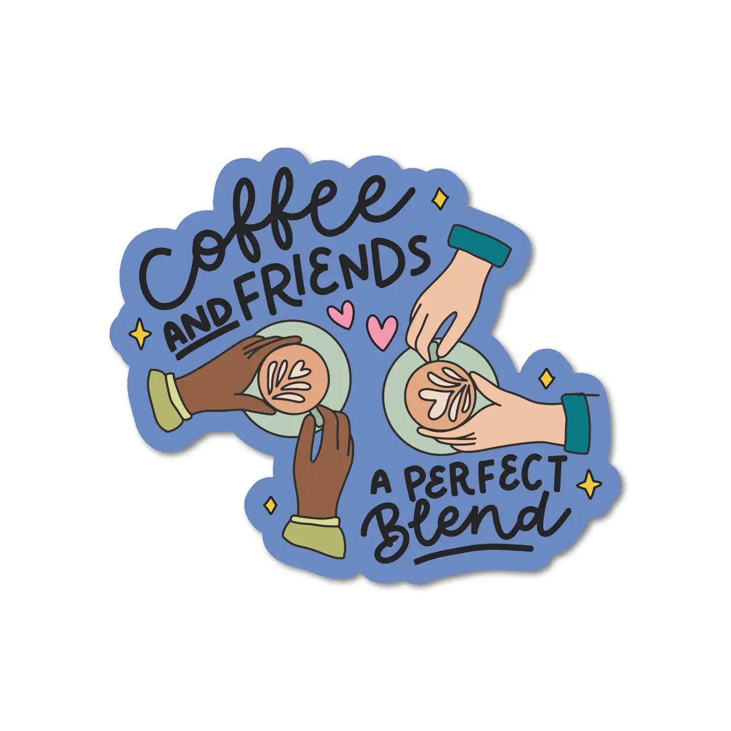 Coffee and Friends, A Perfect Blend Sticker