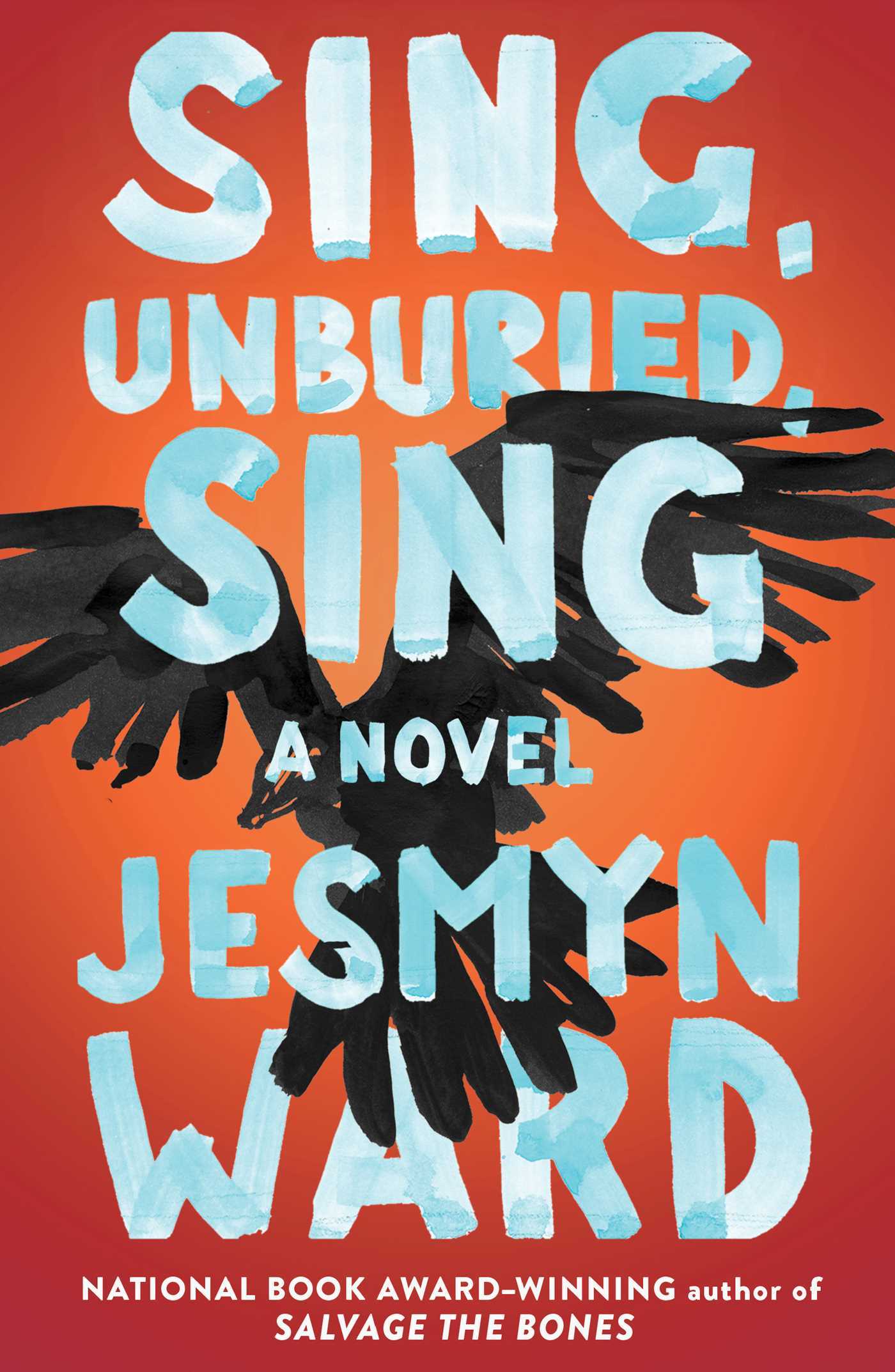 Sing, Unburied, Sing - by Jesmyn Ward