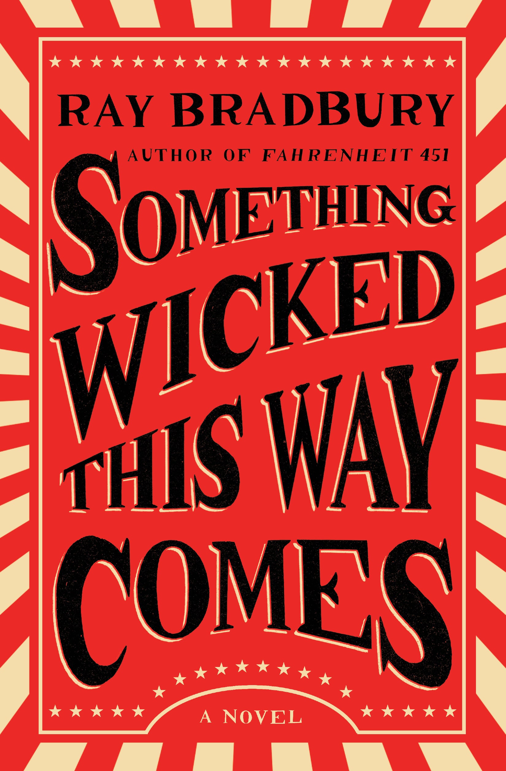 Something Wicked This Way Comes - by Ray Bradbury