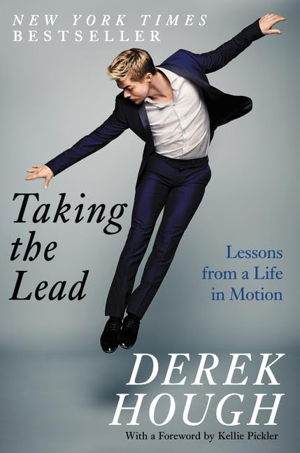 Taking the Lead: Lessons from a Life in Motion - by Derek Hough