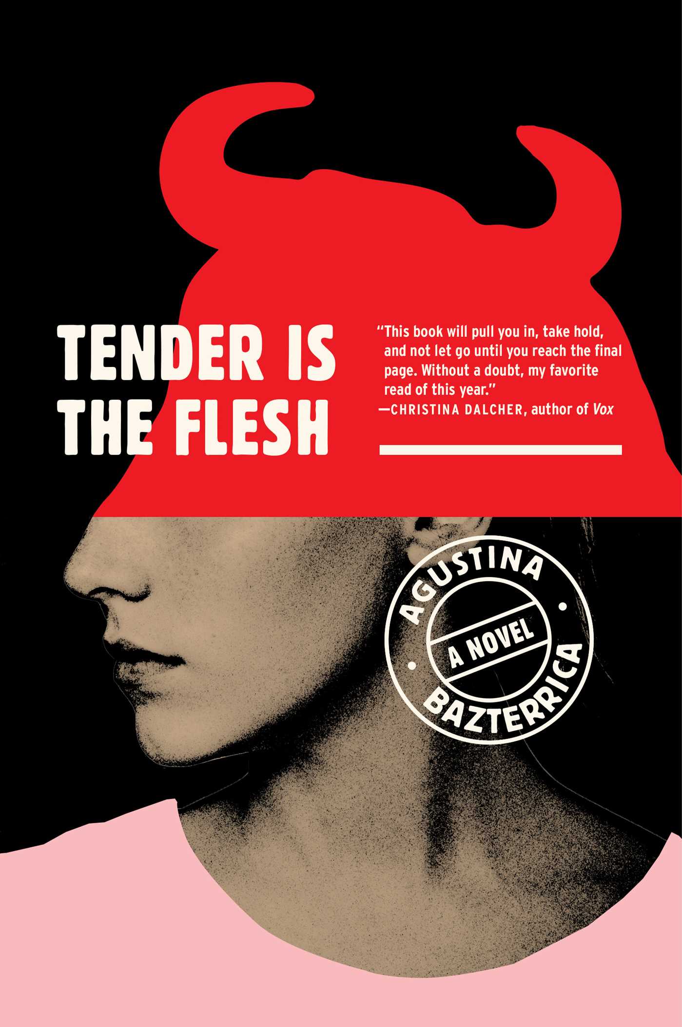 Tender Is the Flesh - by Agustina Bazterrica