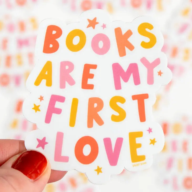 Books Are My First Love Sticker