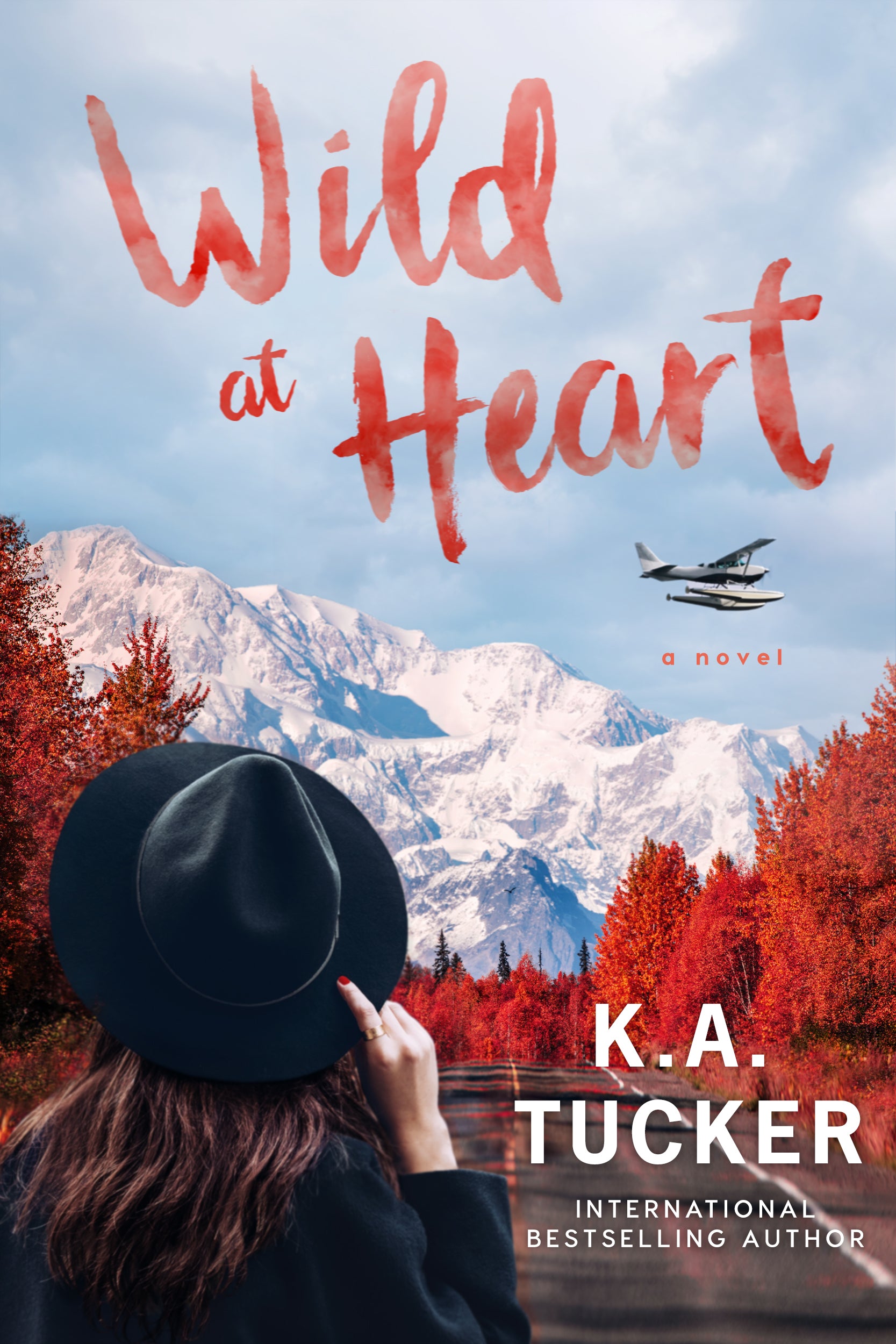 Wild at Heart - by K. A. Tucker