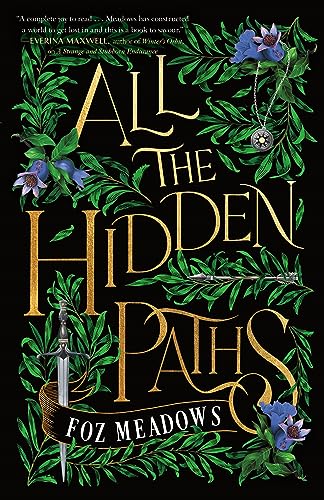 All the Hidden Paths (Tithenai Chronicles #2) - by Foz Meadows (Hardcover)