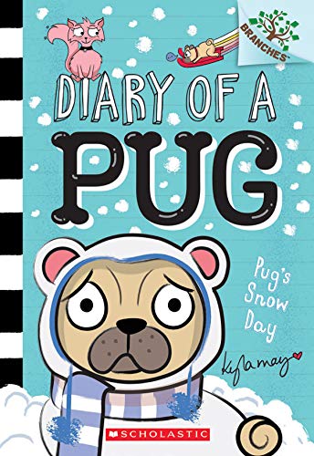 Pug's Snow Day: A Branches Book (Diary of a Pug #2) - by Kyla May