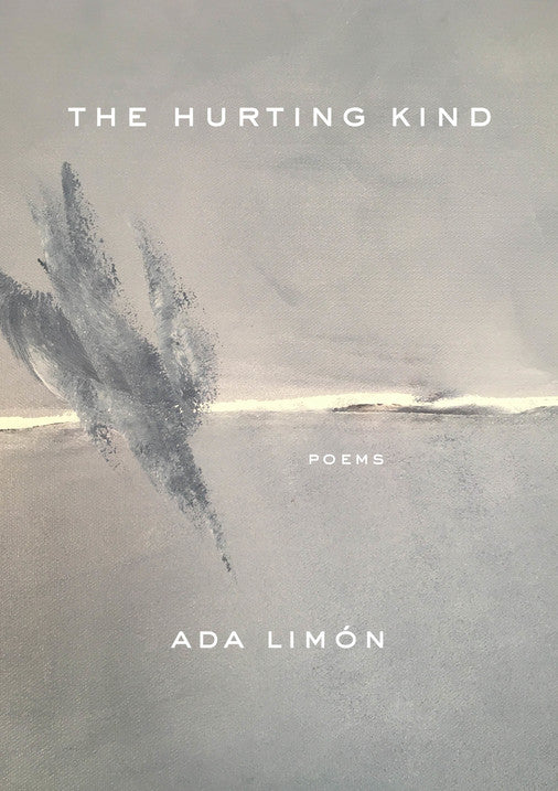 The Hurting Kind - by Ada Limon (Hardcover)