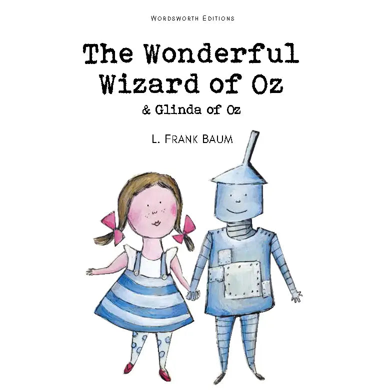 The Wonderful Wizard of oz & Glinda of oz | Wordsworth Children's Classics