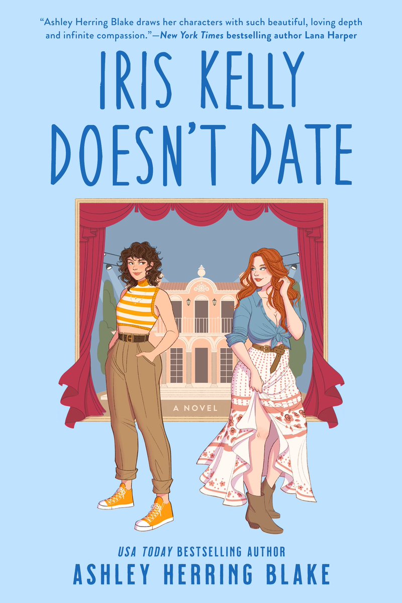 Iris Kelly Doesn't Date - by Ashley Herring Blake