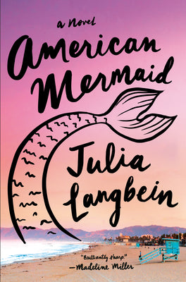 American Mermaid - by Julia Langbein (Hardcover)