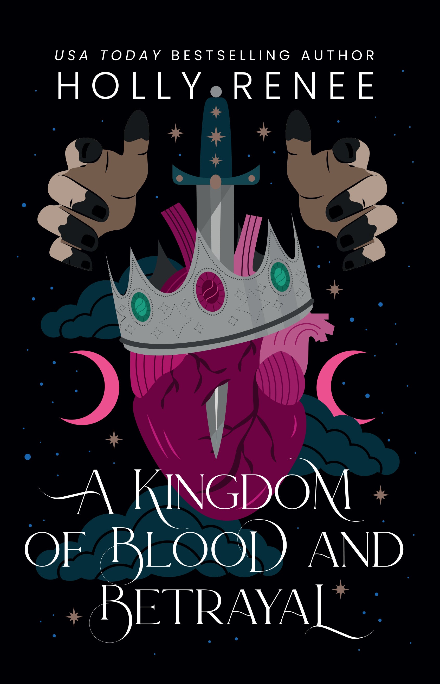 A Kingdom of Blood and Betrayal - by Holly Renee