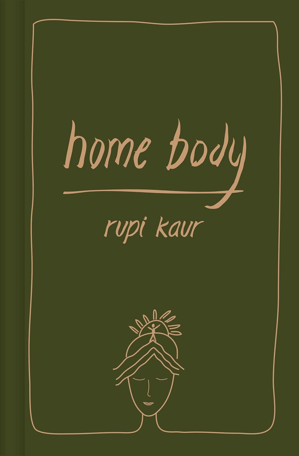 Home Body - by Rupi Kaur (Hardcover)