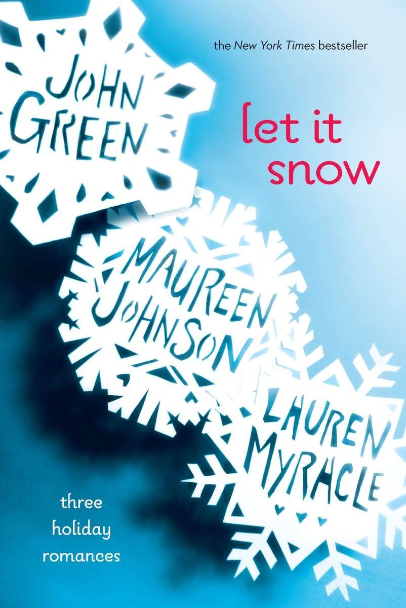 Let It Snow: Three Holiday Romances - by John Green