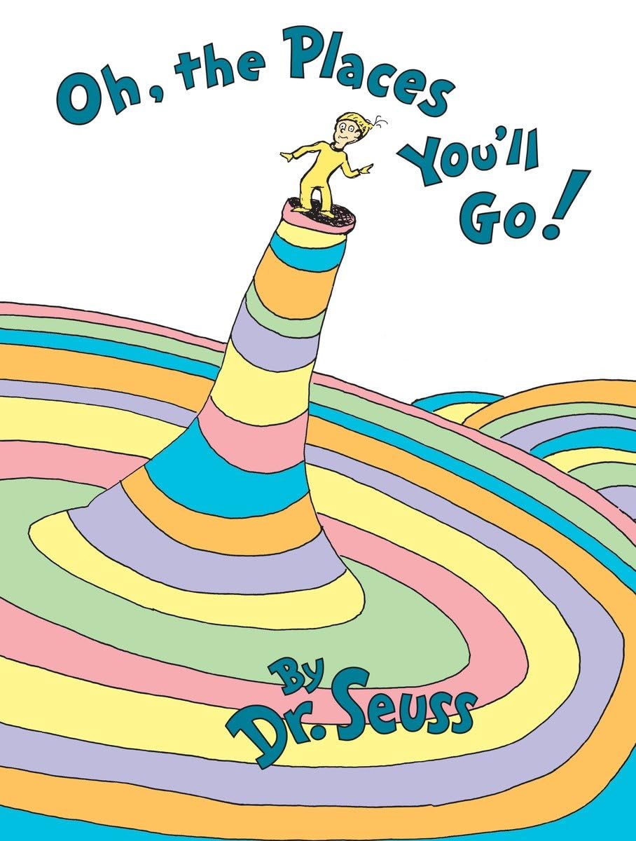 Oh, the Places You'll Go! - by Dr. Suess (Hardcover)