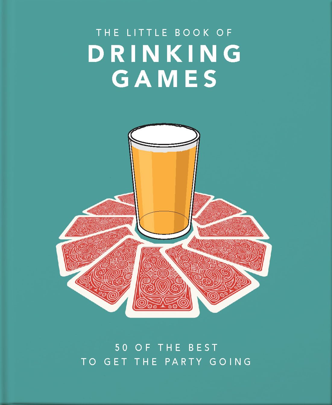 The Little Book of Drinking Games: 50 of the Best to Get the Party Going - by Orange Hippo! (Hardcover)