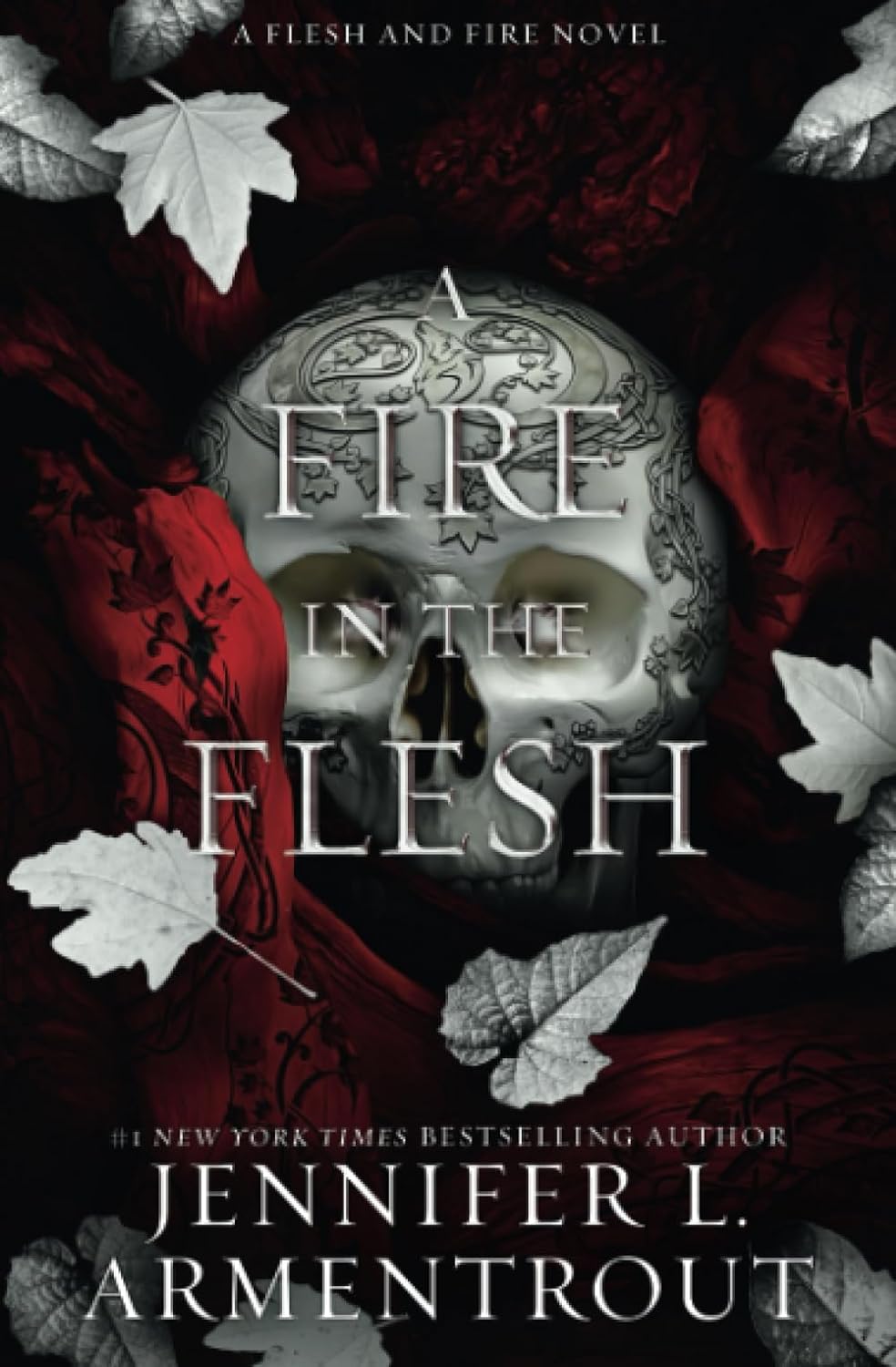 A Fire in the Flesh: A Flesh and Fire Novel - by Jennifer L. Armentrout (Hardcover)