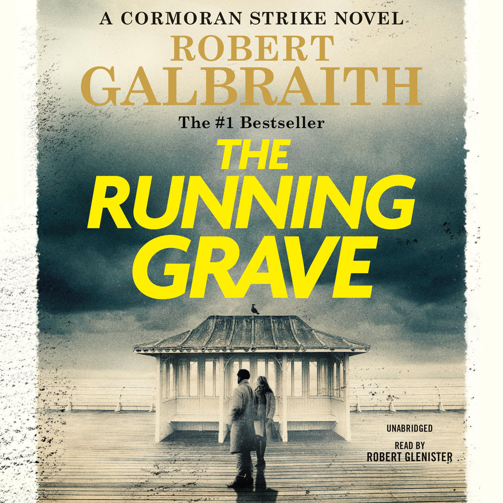 The Running Grave: A Cormoran Strike Novel - by Robert Galbraith