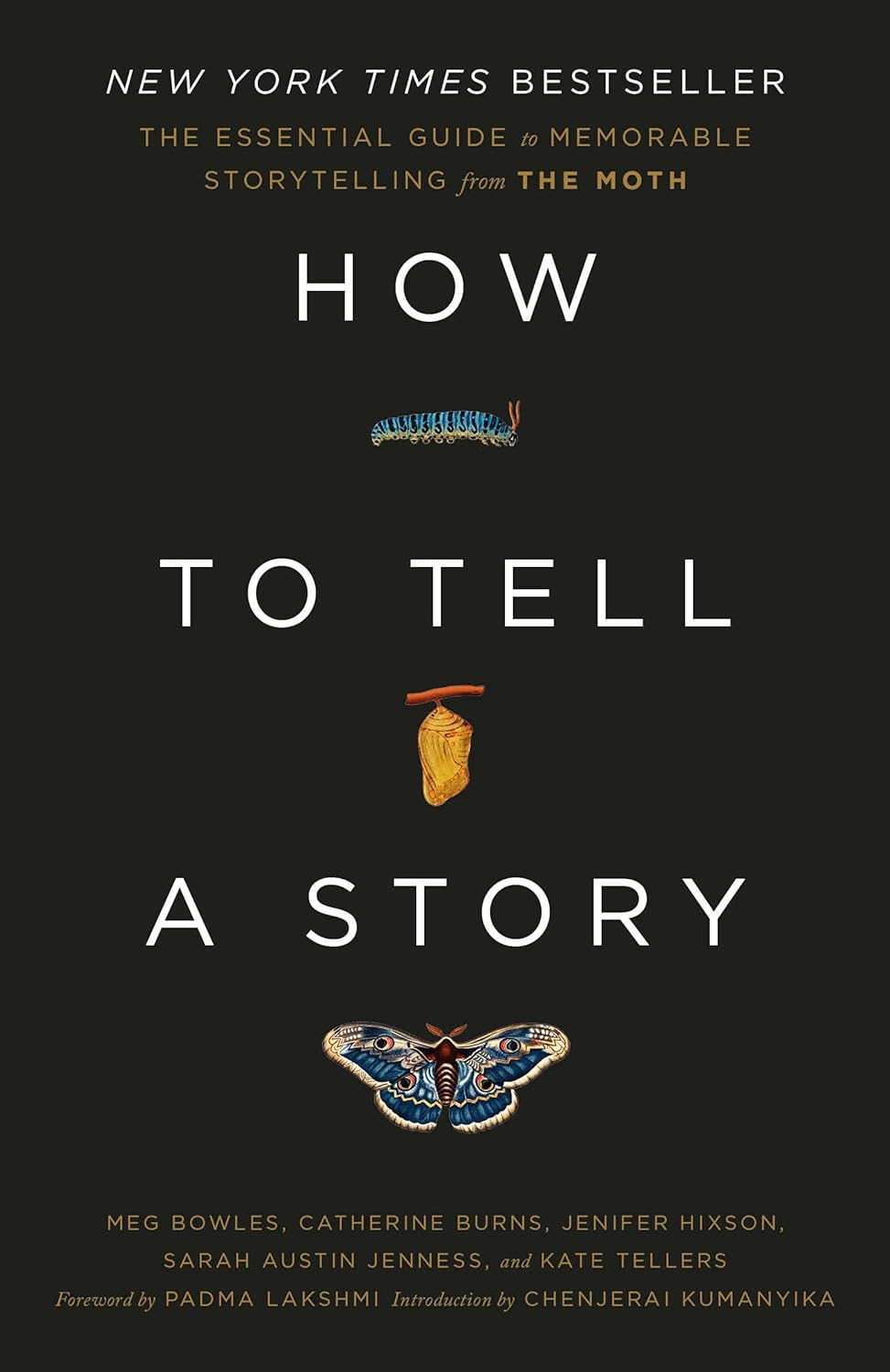 How to Tell a Story: The Essential Guide to Memorable Storytelling from the Moth - by Meg Bowles