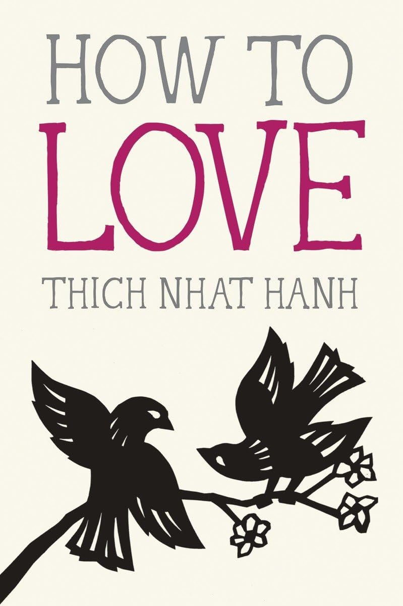 How to Love (Mindfulness Essentials #3) - by Thich Nhat Hanh