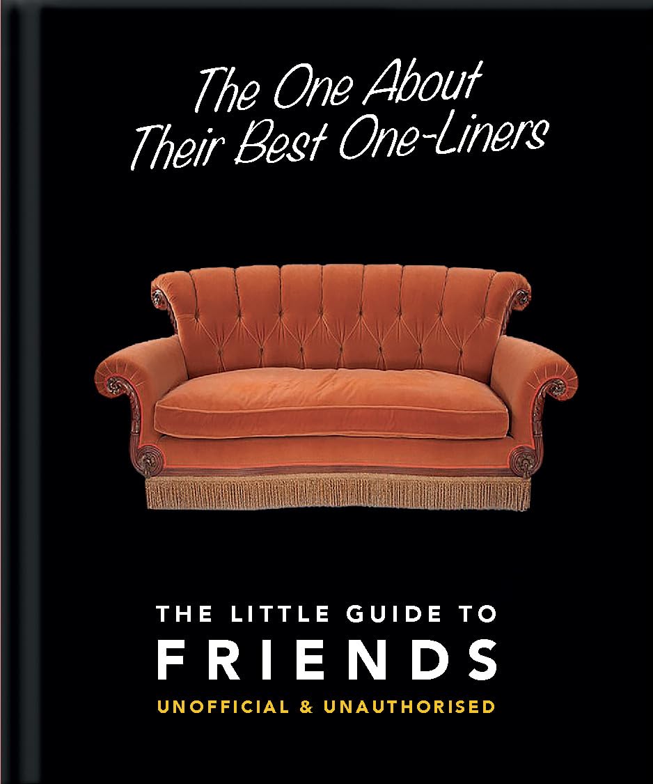 The One about Their Best One-Liners: The Little Guide to Friends-Unofficial & Unauthorized (Little Books of Film & TV #2) (Hardcover)