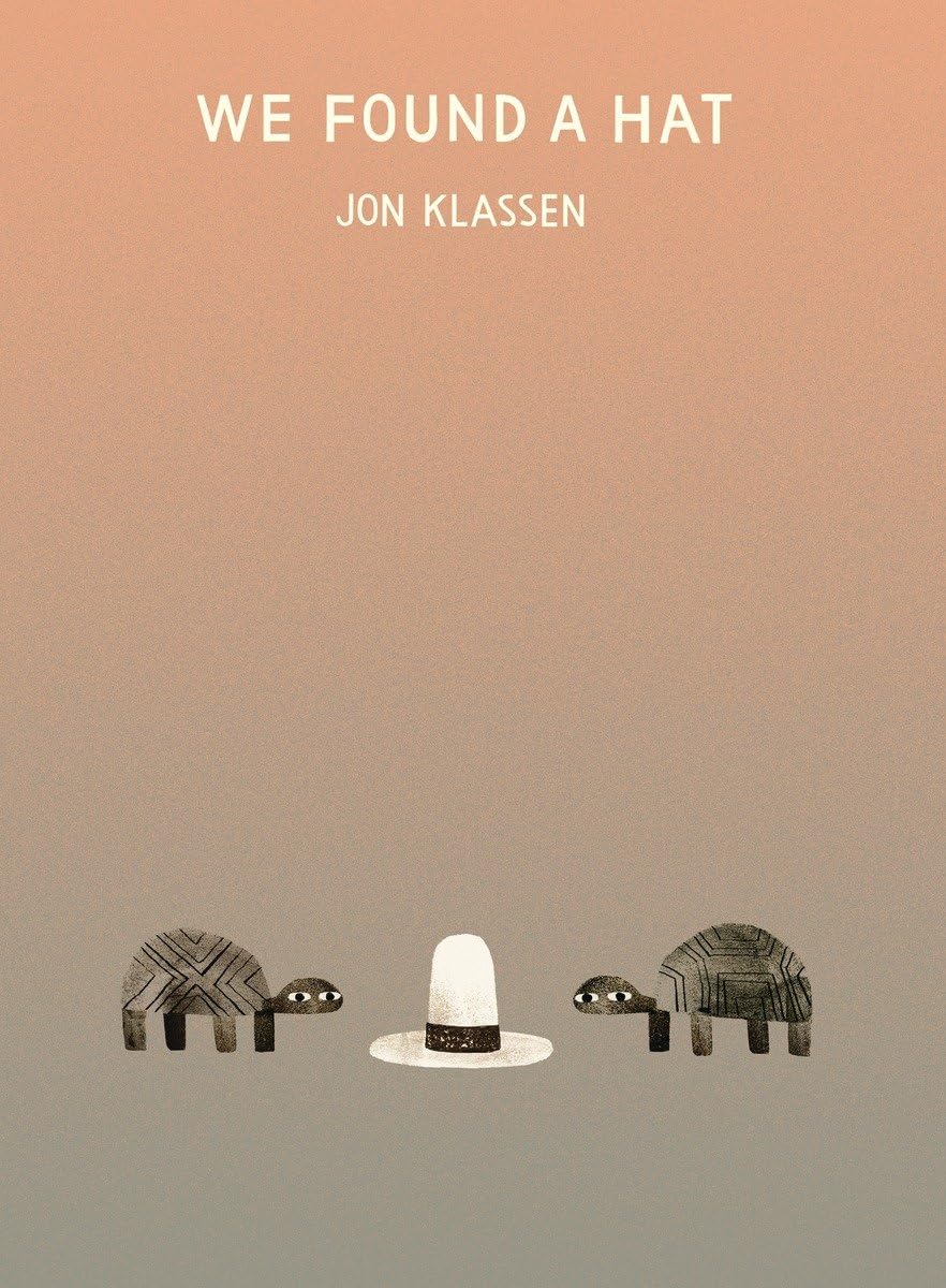 We Found a Hat (The Hat Trilogy) - by Jon Klassen (Hardcover)