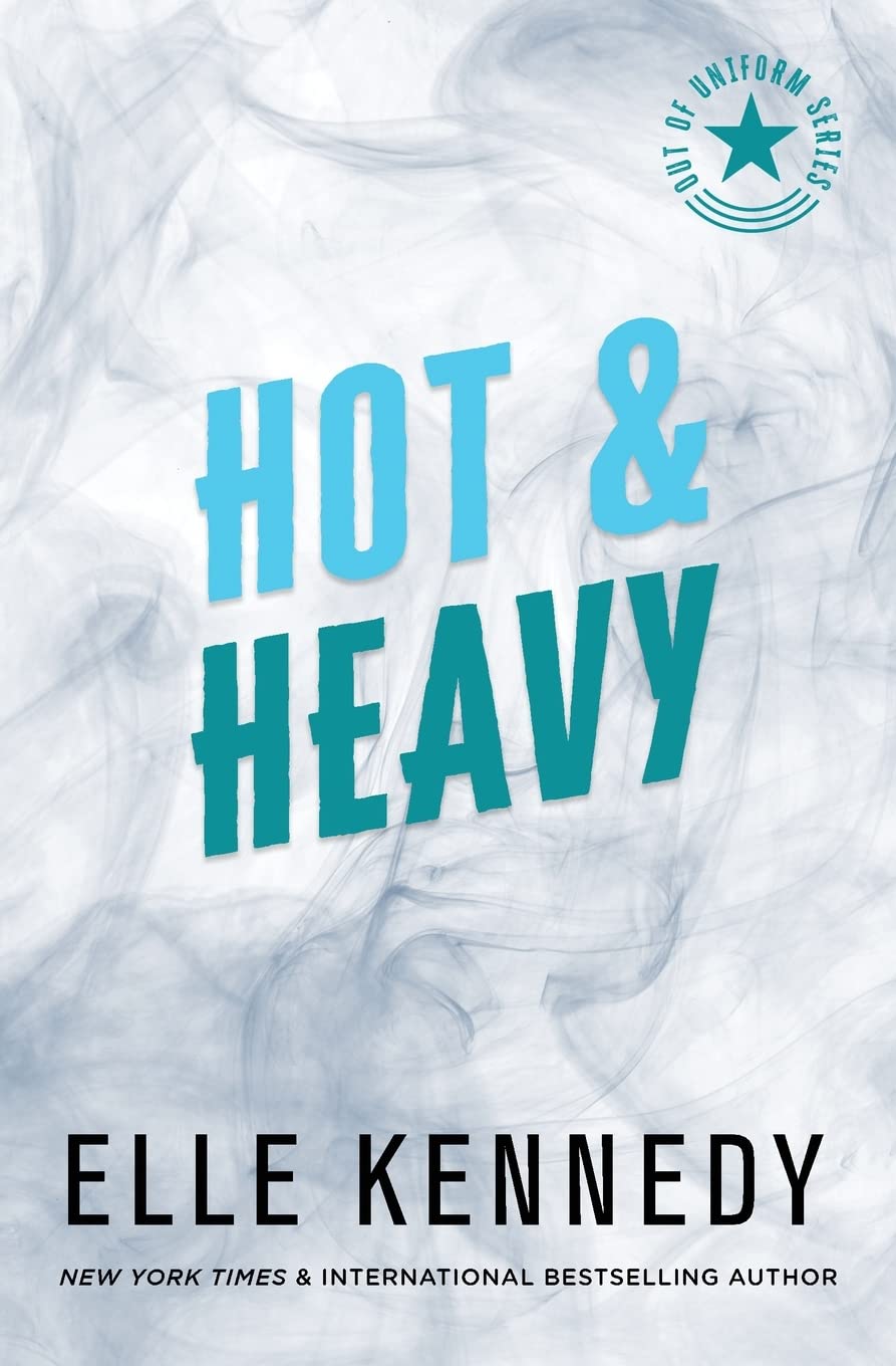 Hot & Heavy (Out of Uniform #2) - by Elle Kennedy