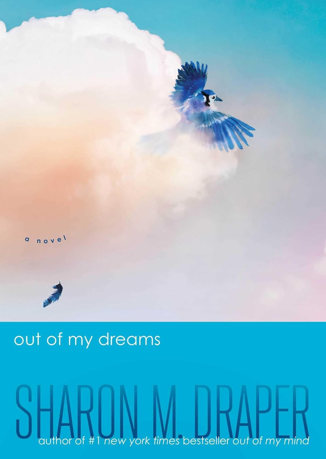 Out of My Dreams (Out of My Mind) - by Sharon M. Draper (Hardcover)