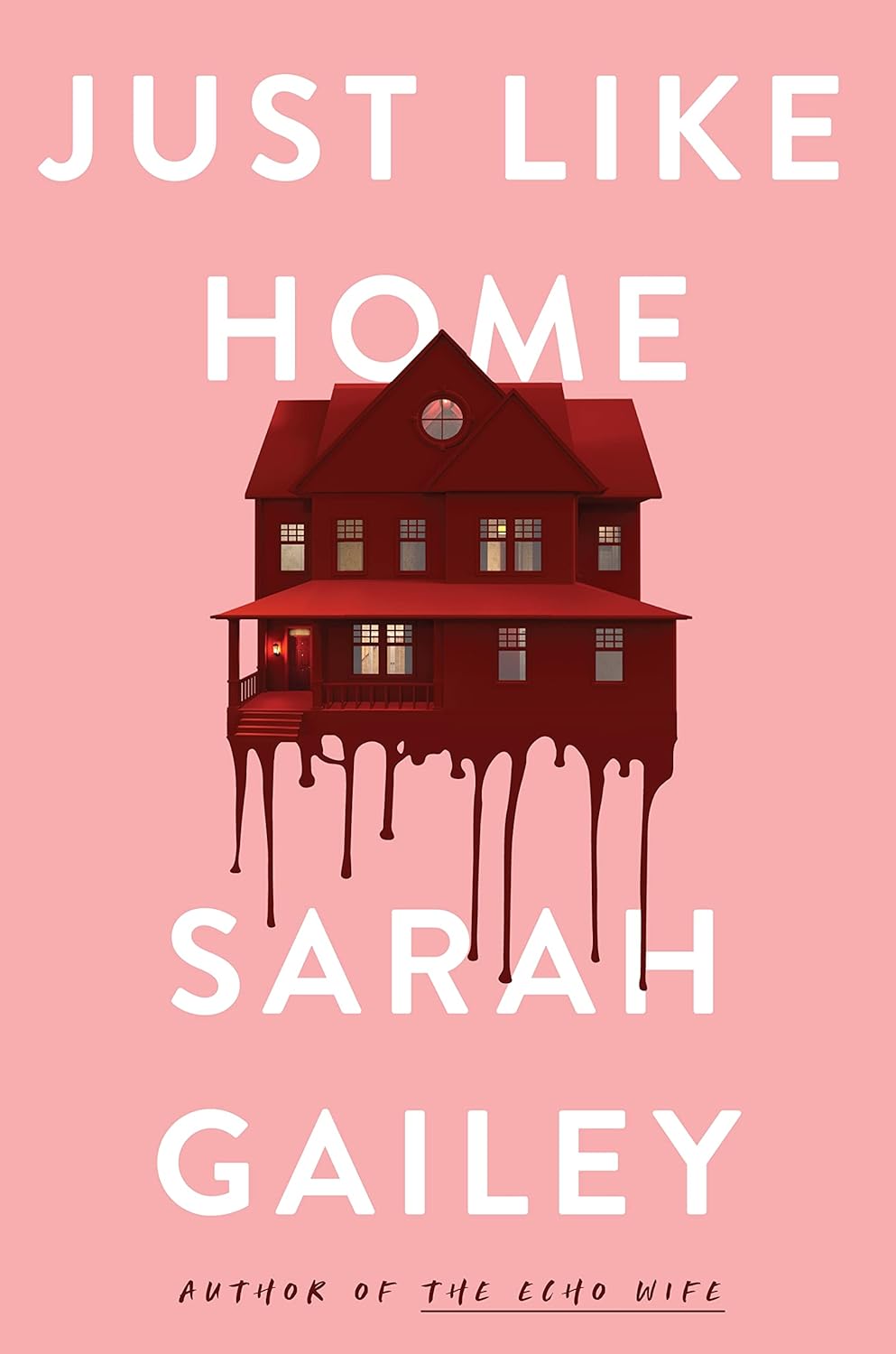 Just Like Home - by Sarah Gailey