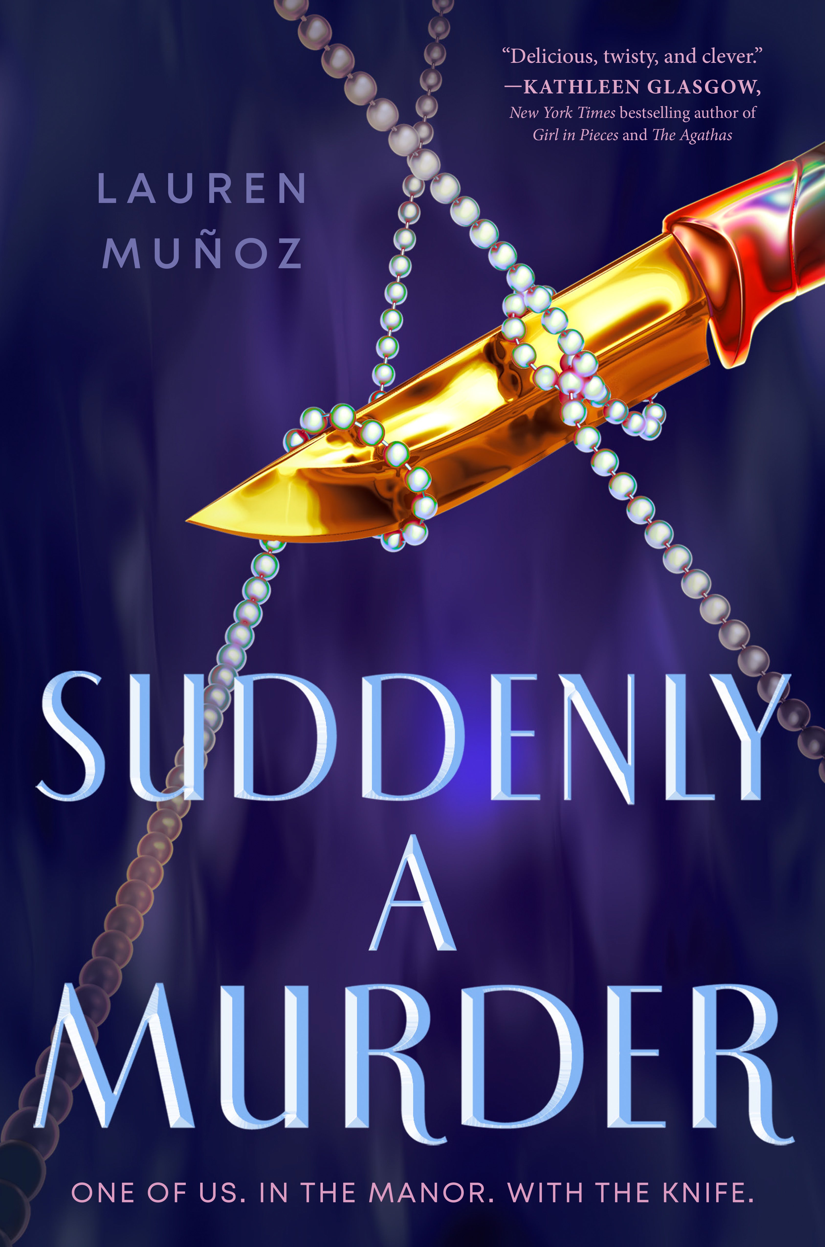 Suddenly a Murder - by Lauren Munoz (Hardcover)