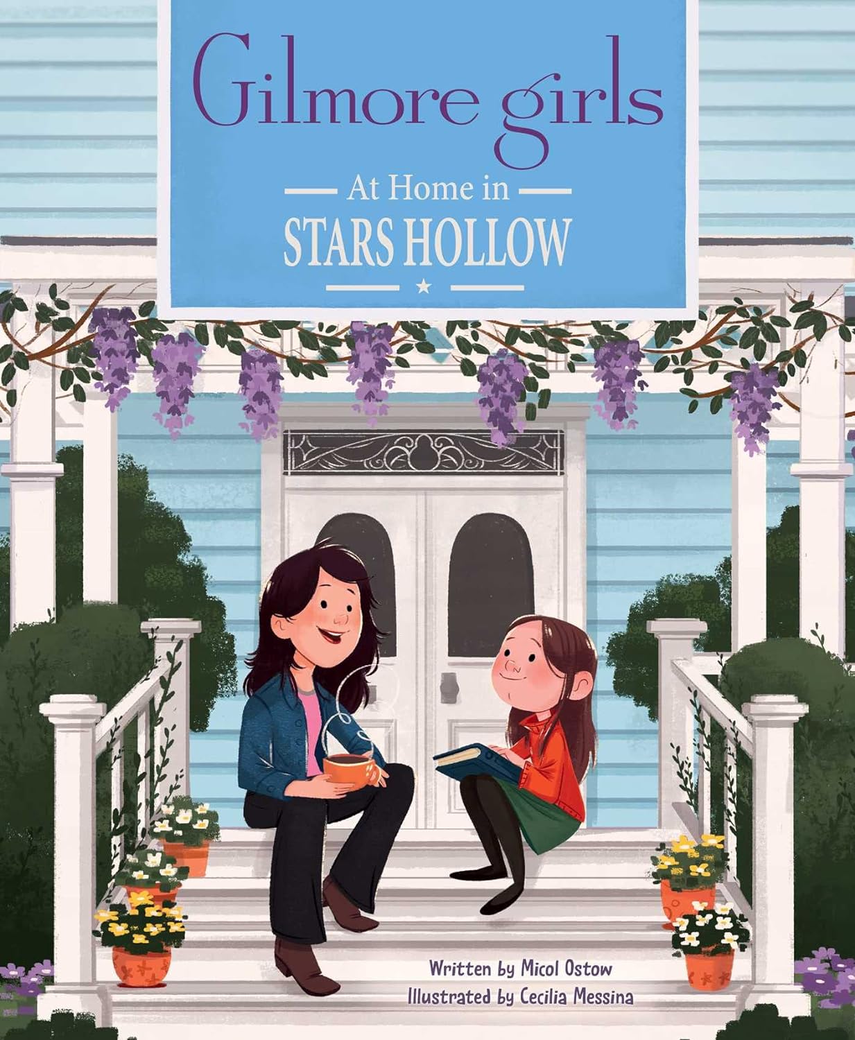 Gilmore Girls: At Home in Stars Hollow: (Tv Book, Pop Culture Picture Book) - by Micol Ostow (Hardcover)