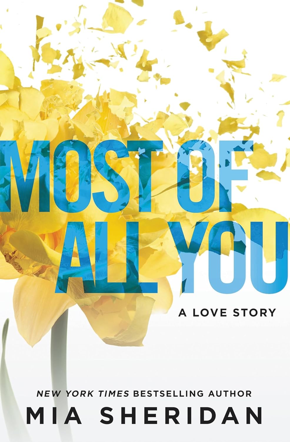 Most of All You: A Love Story - by Mia Sheridan