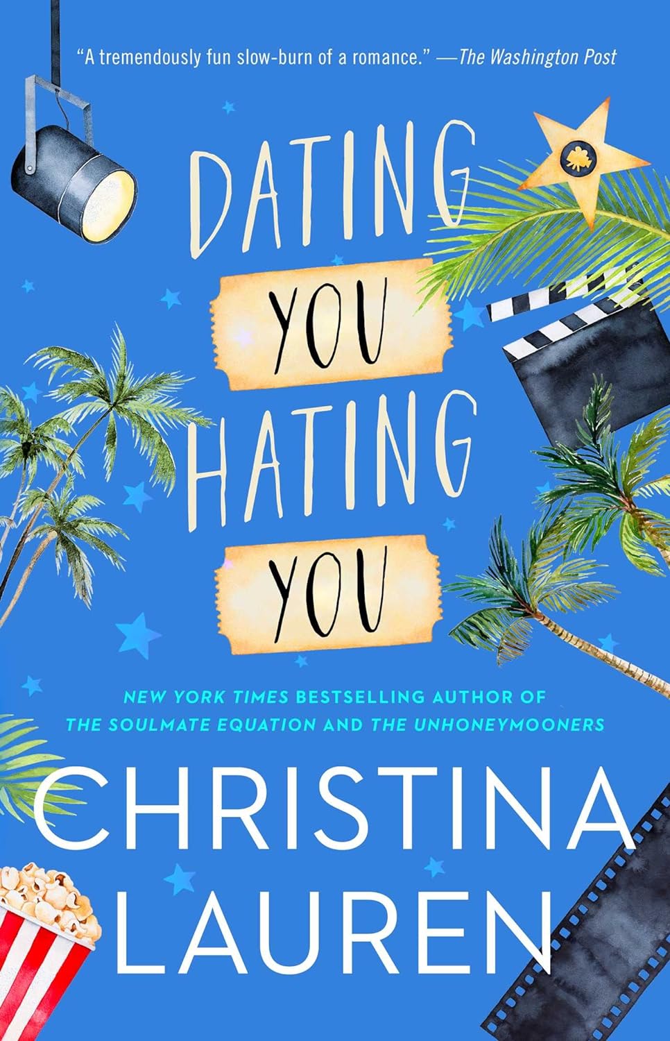 Dating You Hating You - by Christina Lauren