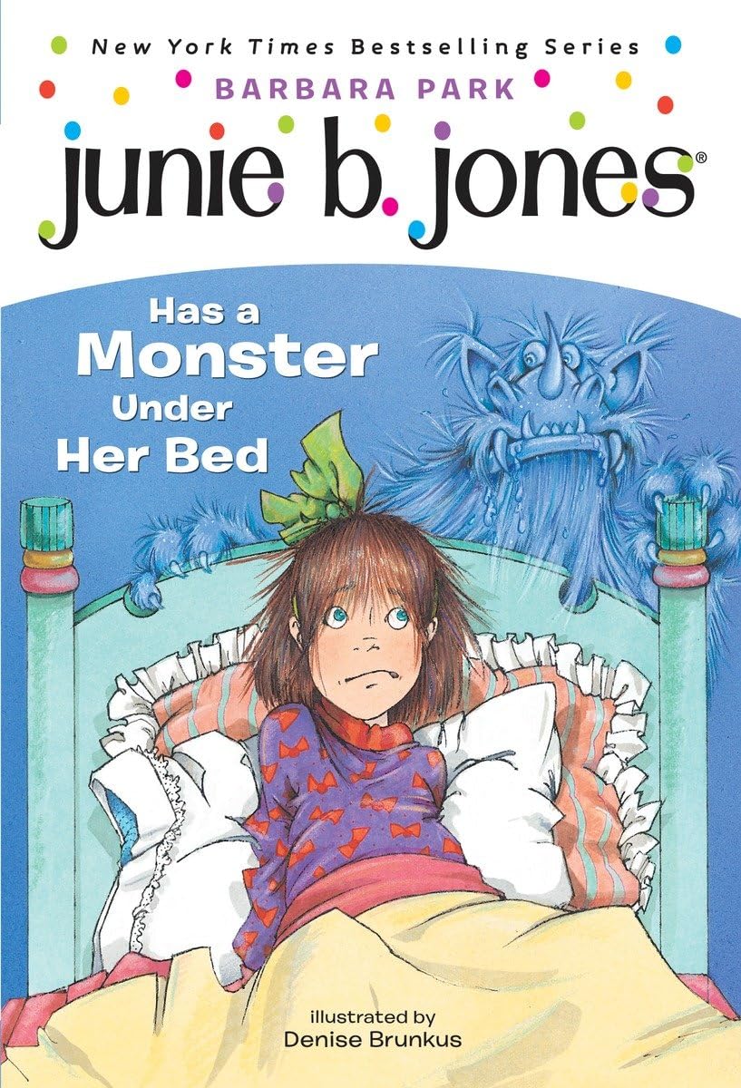 Junie B. Jones #8: Junie B. Jones Has a Monster Under Her Bed - by Barbara Park