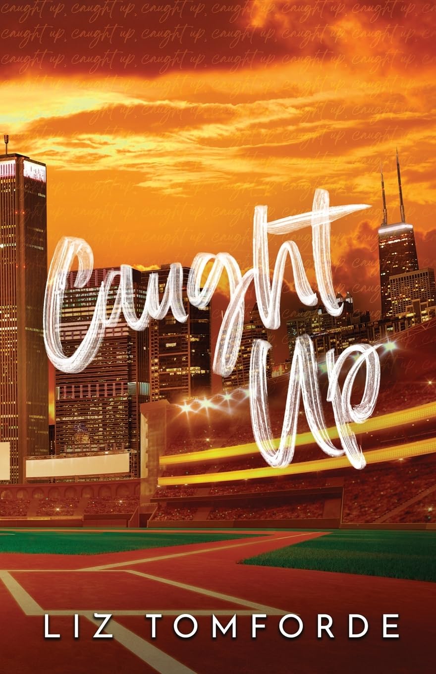 Caught Up (Windy City #3) - by Liz Tomforde