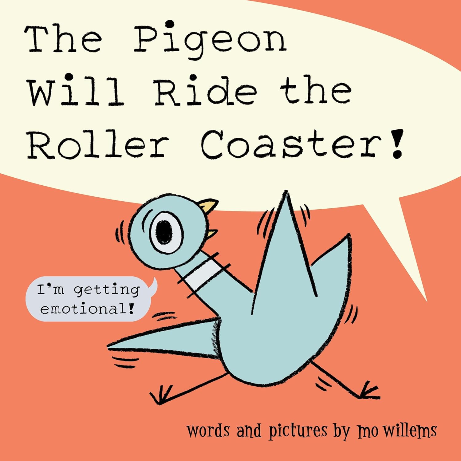 Pigeon Will Ride the Roller Coaster! - by Mo Willems (Hardcover)