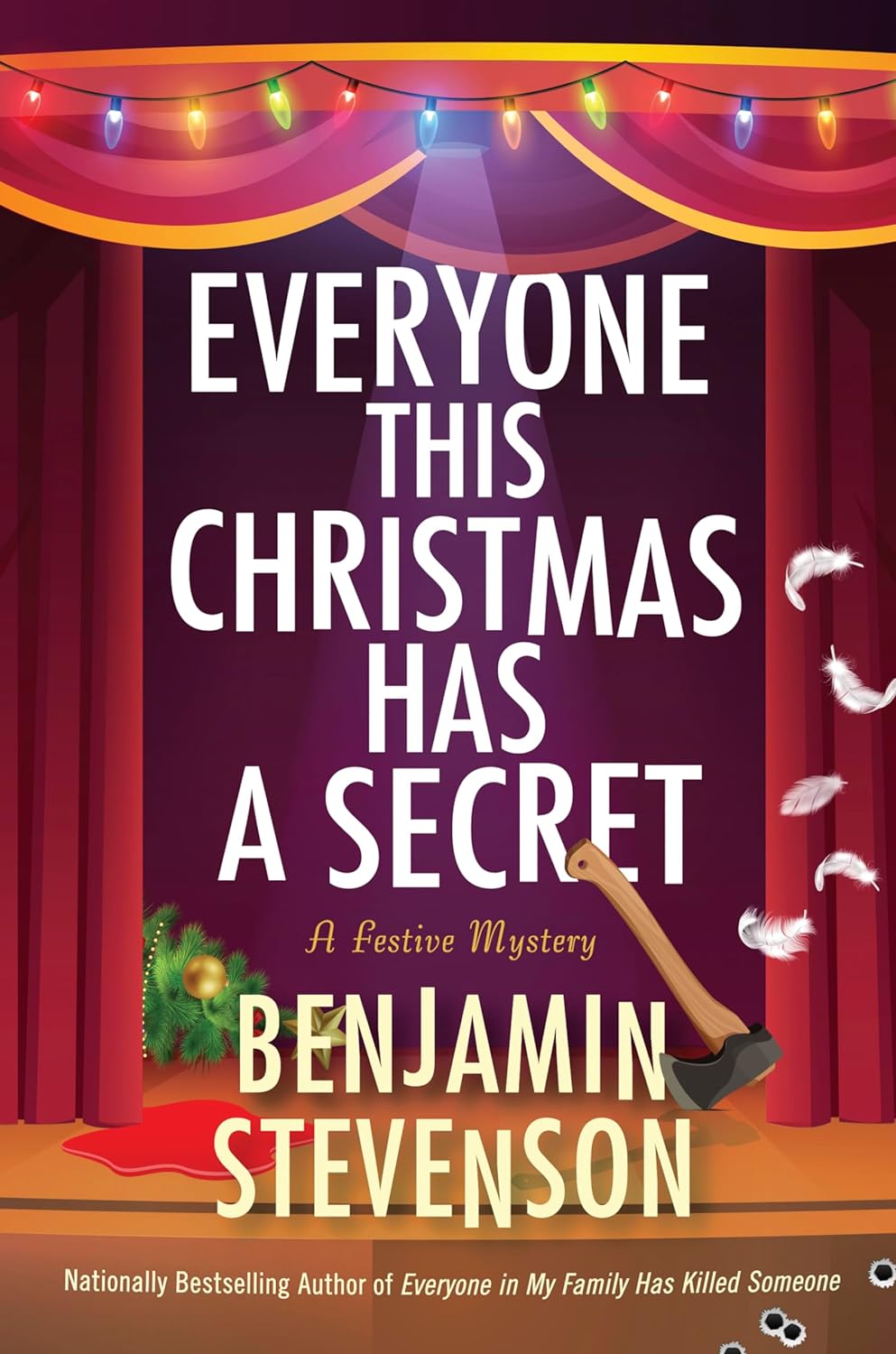 Everyone This Christmas Has a Secret: A Festive Mystery - by Benjamin Stevenson (Hardcover)