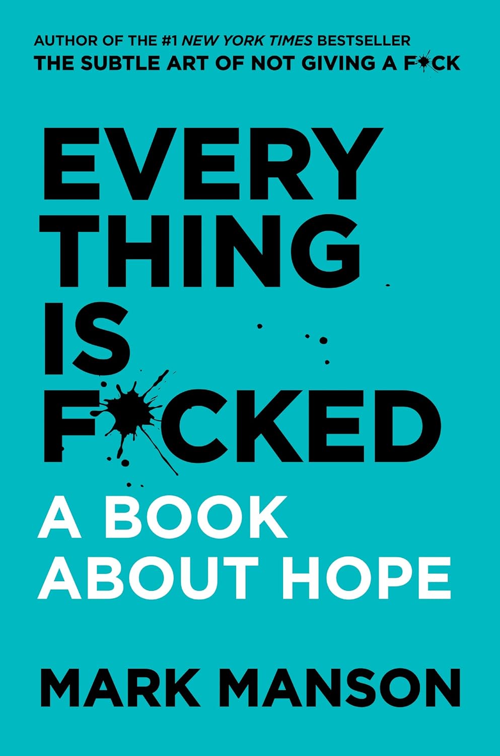 Everything Is F*cked - by Mark Manson