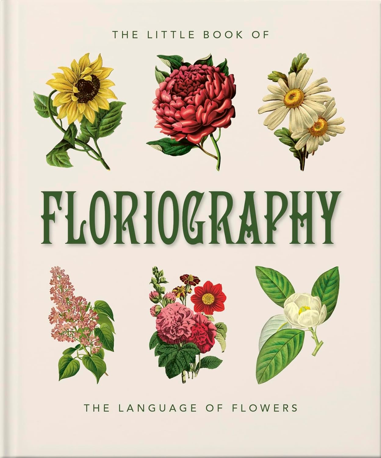 The Little Book of Floriography: The Secret Language of Flowers - by Orange Hippo! (Hardcover)