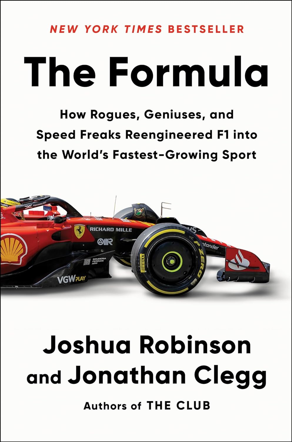 The Formula: How Rogues, Geniuses, and Speed Freaks Reengineered F1 Into the World's Fastest-Growing Sport - by Joshua Robinson (Hardcover)