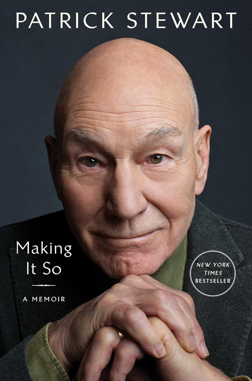 Making It So: A Memoir - by Patrick Stewart (Hardcover)