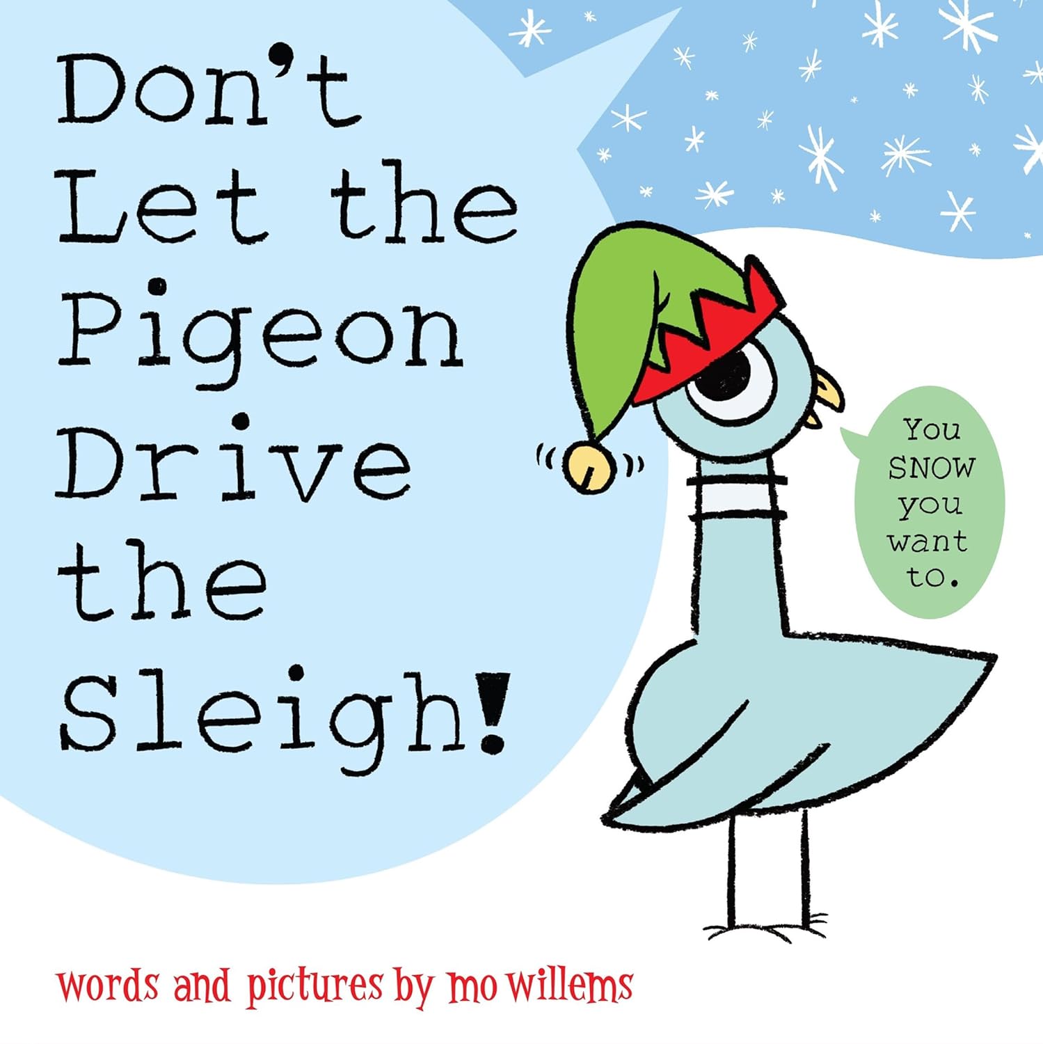 Don't Let the Pigeon Drive the Sleigh! - by Mo Willems (Hardcover)