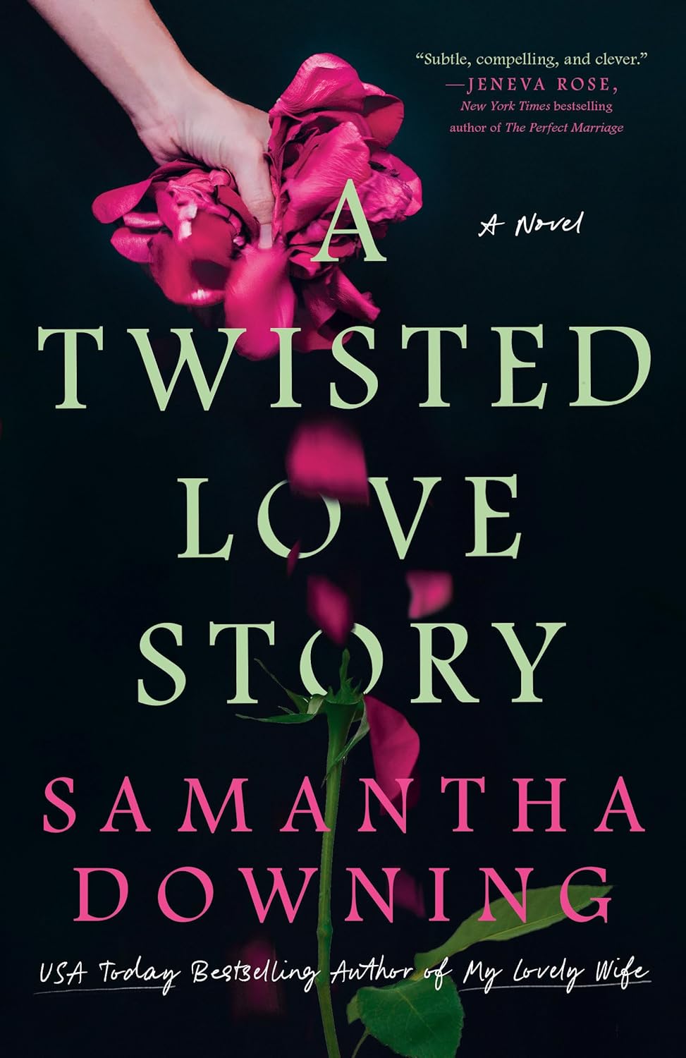 A Twisted Love Story - by Samantha Downing