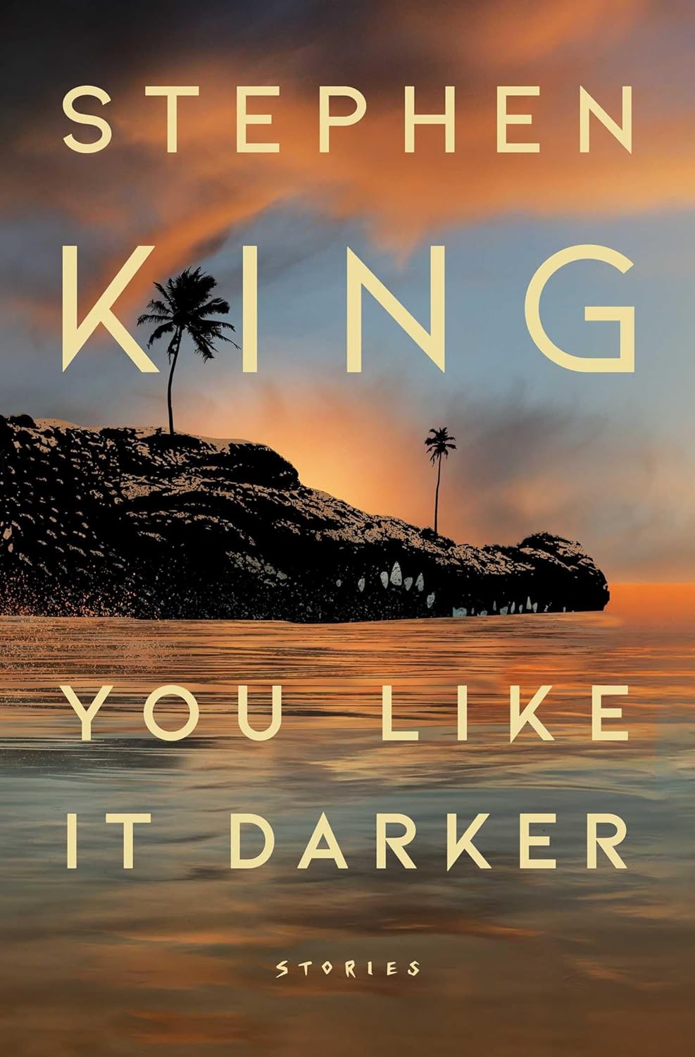 You Like It Darker: Stories - by Stephen King (Hardcover)