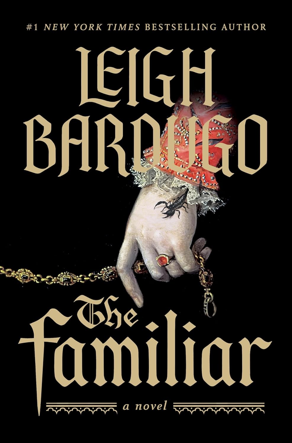 The Familiar - by Leigh Bardugo (Hardcover)