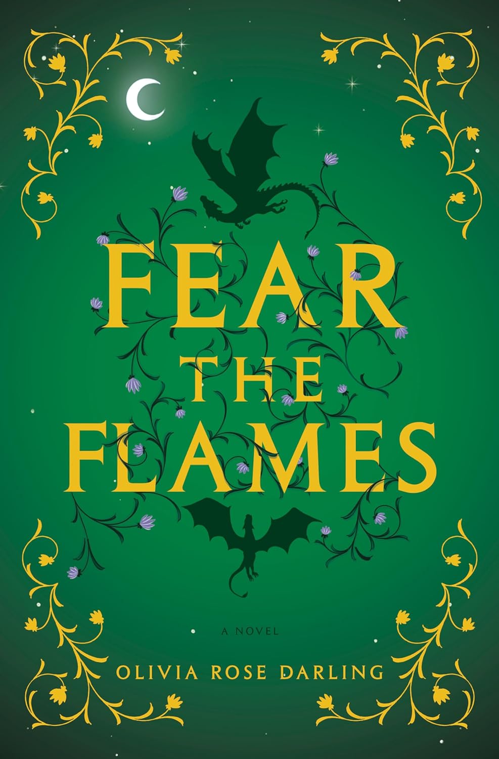 Fear the Flames - by Olivia Darling Rose (Hardcover)