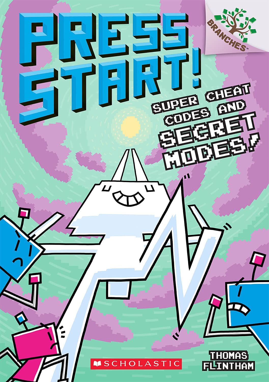 Super Cheat Codes and Secret Modes!: A Branches Book (Press Start #11): A Branches Book Volume 11 - by Thomas Flintham