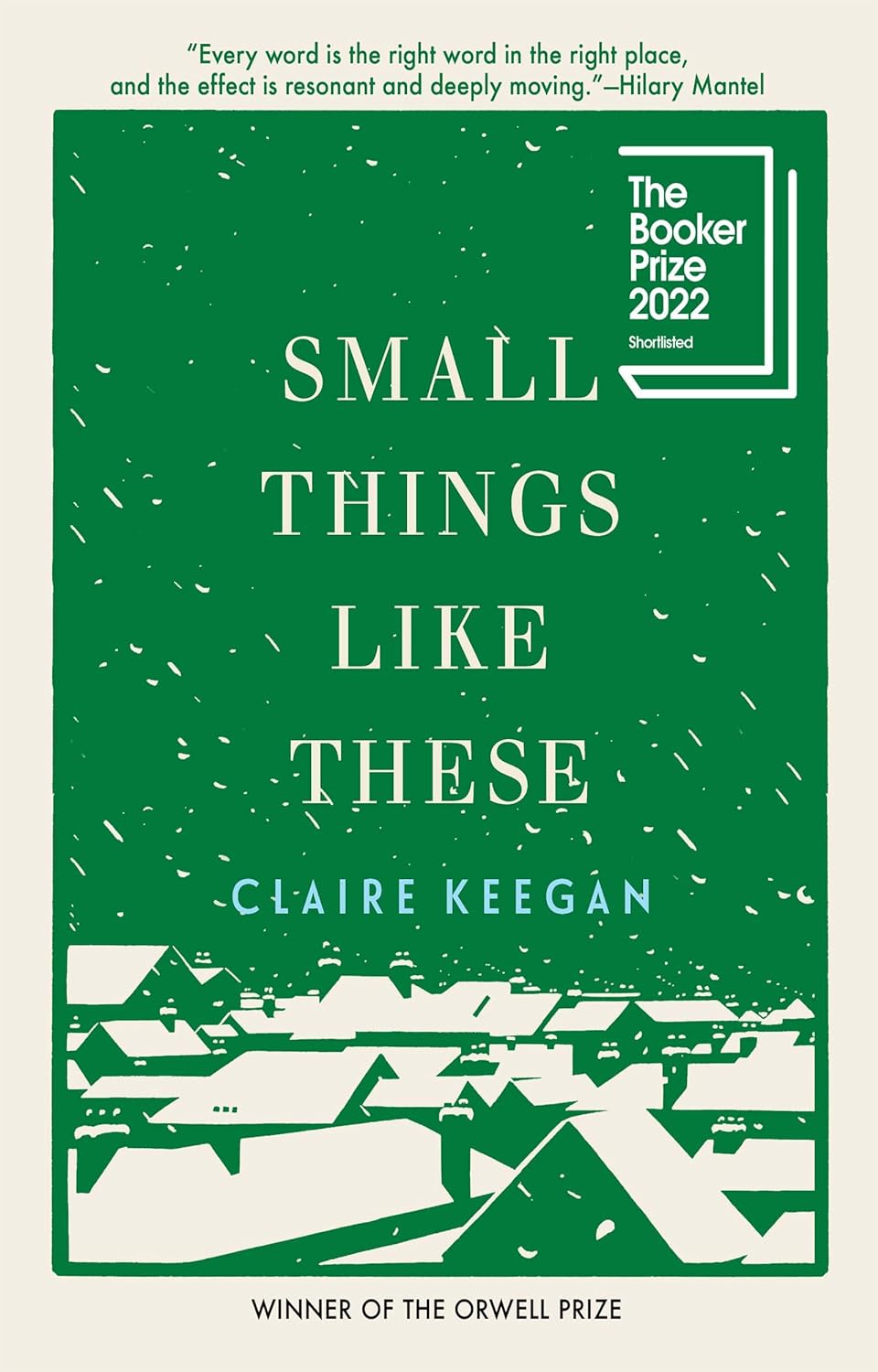 Small Things Like These - by Claire Keegan (Hardcover)