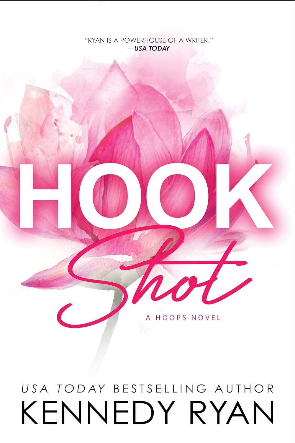 Hook Shot (Hoops #3) - by Kennedy Ryan